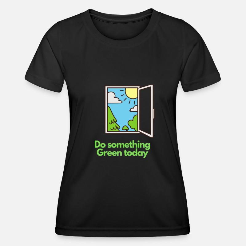 Do something Green today! - Women's Functional T-Shirt - black