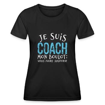 je suis coach mon boulot vous faire souffrir - T-shirt sport Femme - noir - Devant - AI Model Female 172 light (172cm)