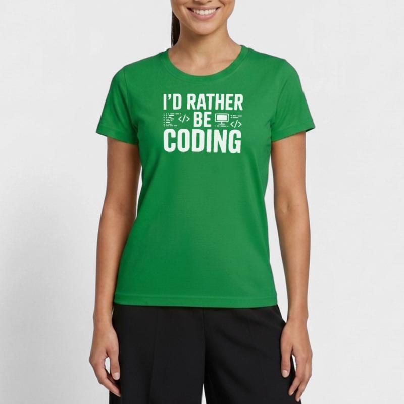 I'd Rather Be Coding Women's Functional T-Shirt