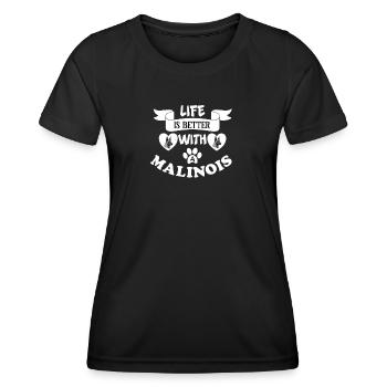 Life is better with a Malinois belgian shepard - Frauen Funktions-T-Shirt - Schwarz - Vorne - AI Model Female 172 light (172cm)