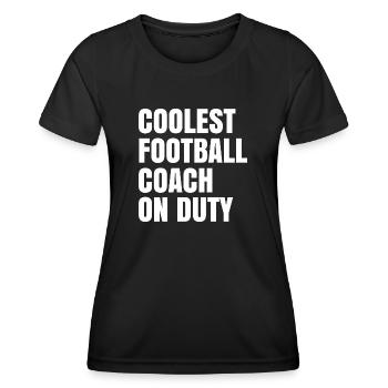 Coolest football coach on duty - Women's Functional T-Shirt - black - Front - AI Model Female 172 light (172cm)
