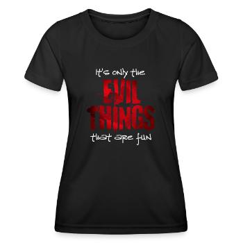 Its only the evil things that are fun - Women's Functional T-Shirt - black - Front - AI Model Female 172 light (172cm)