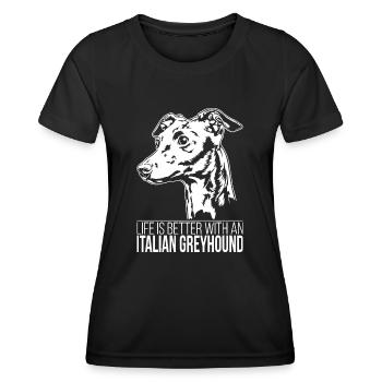 ITALIAN GREYHOUND Life is better Hunde Wilsigns - Frauen Funktions-T-Shirt - Schwarz - Vorne - AI Model Female 172 light (172cm)