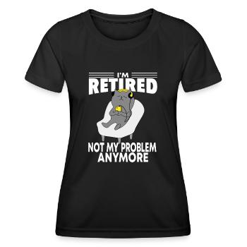i'm retired not my problem anymore - T-shirt sport Femme - noir - Devant - AI Model Female 172 light (172cm)