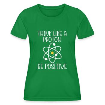 Pensez comme un proton Soyez positif - T-shirt sport Femme - vert - Devant - AI Model Female 172 dark (172cm)