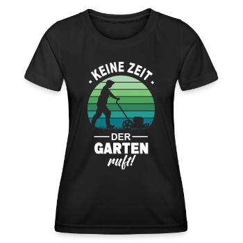 Keine Zeit Der Garten Ruft Pflanzen Natur Gärtner - Frauen Funktions-T-Shirt - Schwarz - Vorne - AI Model Female 172 light (172cm)