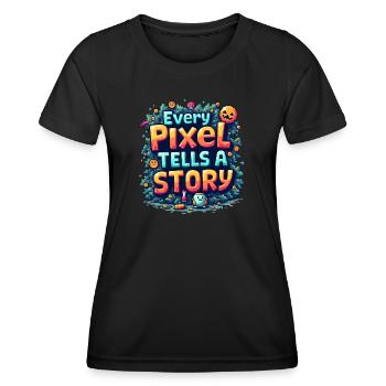 Every Pixel Tells a Story - Retro Gaming - Women's Functional T-Shirt - black - Front - AI Model Female 172 light (172cm)