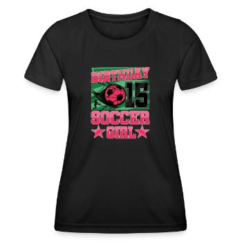 15th birthday Girl Soccer 15 Years Old Gifts - Frauen Funktions-T-Shirt - Schwarz - Vorne - AI Model Female 172 light (172cm)