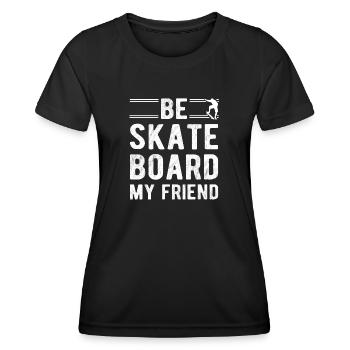 Skateboard Art For Boys Girls Men Skateboard Gifts - Women's Functional T-Shirt - black - Front - AI Model Female 172 light (172cm)