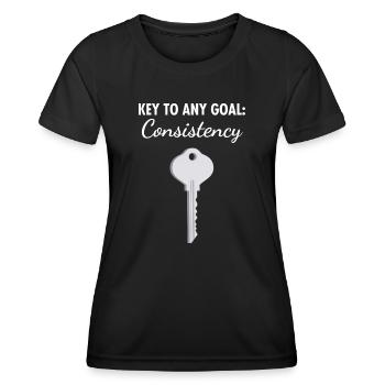 Key To Any Goal - Consistency - Motivational Quote - Women's Functional T-Shirt - black - Front - AI Model Female 172 light (172cm)