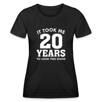 Ich brauchte 20 Jahre, um so gut auszusehen - Frauen Funktions-T-Shirt - Schwarz - Vorne - AI Model Female 172 light (172cm)