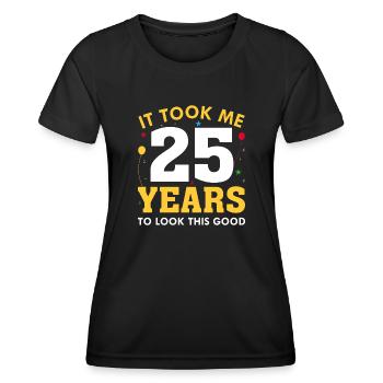Il m’a fallu 25 ans pour être aussi belle - T-shirt sport Femme - noir - Devant - AI Model Female 172 light (172cm)