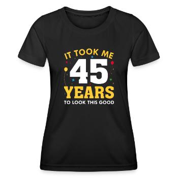 Il m’a fallu 45 ans pour être aussi belle - T-shirt sport Femme - noir - Devant - AI Model Female 172 light (172cm)