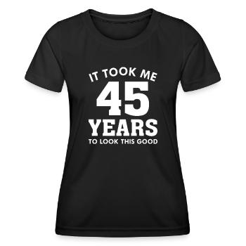 Il m’a fallu 45 ans pour être aussi belle - T-shirt sport Femme - noir - Devant - AI Model Female 172 light (172cm)