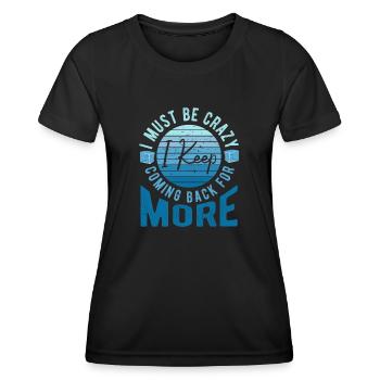 Ice Swimming I Crazy I Keep Coming Back For More - Frauen Funktions-T-Shirt - Schwarz - Vorne - AI Model Female 172 light (172cm)