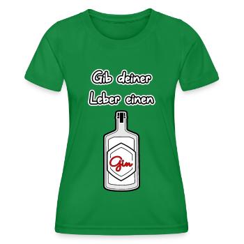 Gib deiner Leber einen Gin - Frauen Funktions-T-Shirt - Kelly Green - Vorne - AI Model Female 172 dark (172cm)