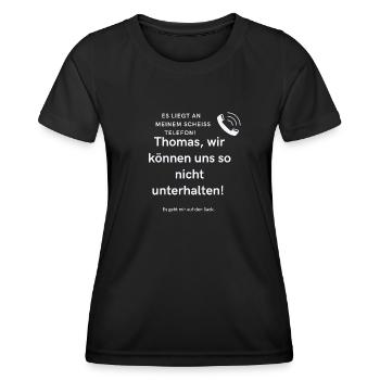 Thomas, wir können uns so nicht unterhalten! - Frauen Funktions-T-Shirt - Schwarz - Vorne - AI Model Female 172 light (172cm)