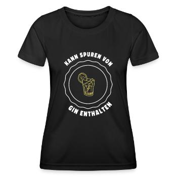 May contain traces of gin - Women's Functional T-Shirt - black - Front - AI Model Female 172 light (172cm)