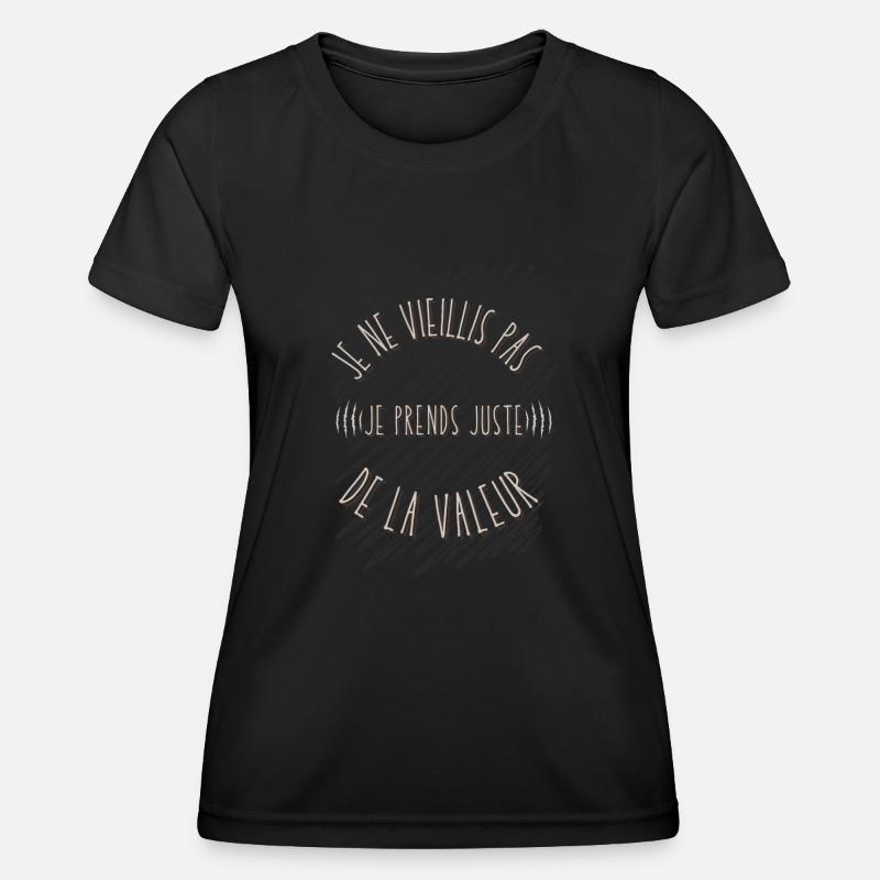 I'm not getting old I'm just getting valuable - Women's Functional T-Shirt - black