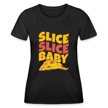 Slice Slice Baby Pizza - Frauen Funktions-T-Shirt - Schwarz - Vorne - AI Model Female 172 light (172cm)