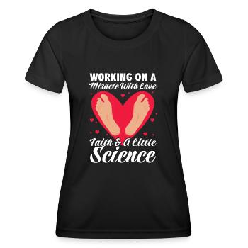 Working on a miracle with love faith and a little - Women's Functional T-Shirt - black - Front - AI Model Female 172 light (172cm)