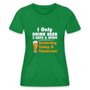 Ich trinke nur Bier 3 Tage gestern, heute, morgen - Frauen Funktions-T-Shirt - Kelly Green - Vorne - AI Model Female 172 dark (172cm)