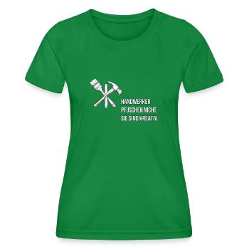 Craftsmen don't mess up, they are creative. - Women's Functional T-Shirt - kelly green - Front - AI Model Female 172 dark (172cm)