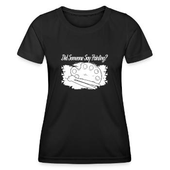 Peintre d’art drôle Quelqu’un a-t-il dit peinture dessin - T-shirt sport Femme - noir - Devant - AI Model Female 172 light (172cm)