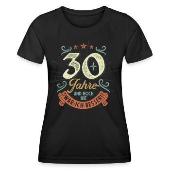 30 Jahre und noch nie war ich besser! - Frauen Funktions-T-Shirt - Schwarz - Vorne - AI Model Female 172 light (172cm)