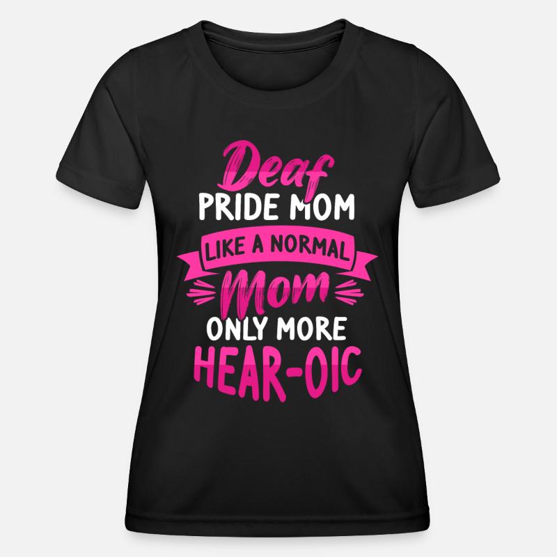 Deaf Pride Mama Funny Deaf - Women's Functional T-Shirt - black