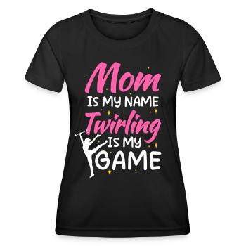 Twirling Mama Rod Turning Majorette Baton - Women's Functional T-Shirt - black - Front - AI Model Female 172 light (172cm)