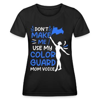Laute Color Guard Mama Tanz Colorguard - Frauen Funktions-T-Shirt - Schwarz - Vorne - AI Model Female 172 light (172cm)
