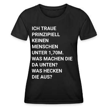 ich traue keinen Menschen unter 1.70 - Frauen Funktions-T-Shirt - Schwarz - Vorne - AI Model Female 172 light (172cm)