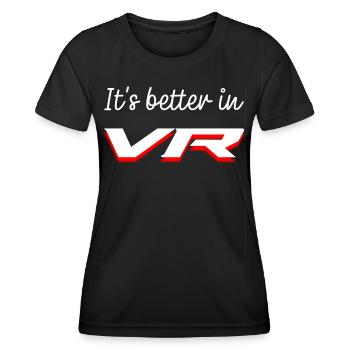 It's better in VR - Women's Functional T-Shirt - black - Front - AI Model Female 172 light (172cm)