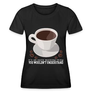 Coffee coffee drinkers | Coffee Lovers Gift - Women's Functional T-Shirt - black - Front - AI Model Female 172 light (172cm)