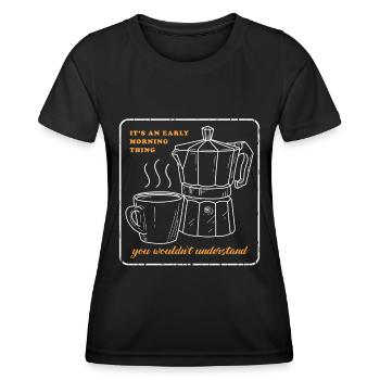 Coffee Coffee Drinker Coffee Lovers Gift - Women's Functional T-Shirt - black - Front - AI Model Female 172 light (172cm)