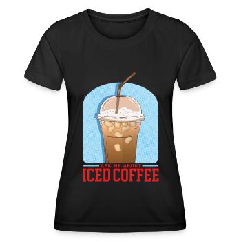 Eiskaffee Iced Coffee | Kaffeeliebhaber Geschenk - Frauen Funktions-T-Shirt - Schwarz - Vorne - AI Model Female 172 light (172cm)