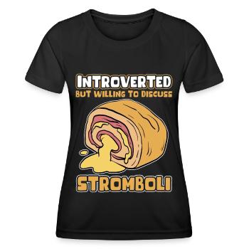 Stromboli Calzone Pizza Strombolis Gift - Women's Functional T-Shirt - black - Front - AI Model Female 172 light (172cm)