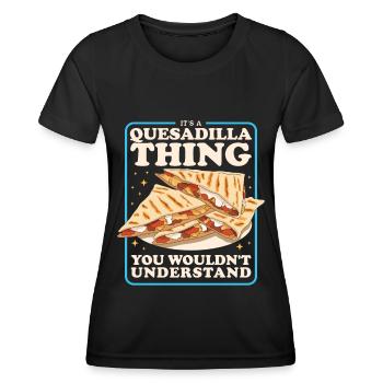 Quesadilla Tortillas Quesadillas Gift - Women's Functional T-Shirt - black - Front - AI Model Female 172 light (172cm)