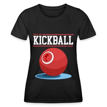 Kickball Kickballer Kickball Player Gift - Women's Functional T-Shirt - black - Front - AI Model Female 172 light (172cm)