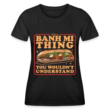 Banh Mi Bánh Mì Sandwiches Cadeaux - T-shirt sport Femme - noir - Devant - AI Model Female 172 light (172cm)