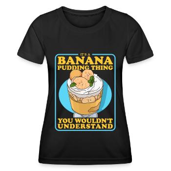 Bananenpudding Bananen-Pudding Geschenke - Frauen Funktions-T-Shirt - Schwarz - Vorne - AI Model Female 172 light (172cm)