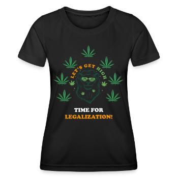 Cannabis. Weed. Saying. Gift idea.Legalization - Women's Functional T-Shirt - black - Front - AI Model Female 172 light (172cm)