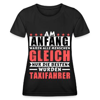 Am Anfang waren alle gleich - Taxifahrer Edition - Frauen Funktions-T-Shirt - Schwarz - Vorne - AI Model Female 172 light (172cm)