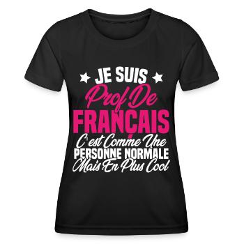 Je suis prof de français Cadeau Prof - T-shirt sport Femme - noir - Devant - AI Model Female 172 light (172cm)
