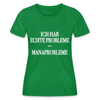 Manaprobleme echte Probleme - Frauen Funktions-T-Shirt - Kelly Green - Vorne - AI Model Female 172 dark (172cm)