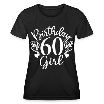 60th Birthday Women Her Birthday Girl 60 Years Old - Women's Functional T-Shirt - black - Front - AI Model Female 172 light (172cm)