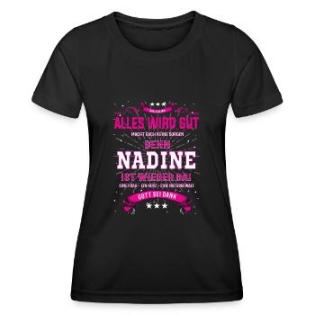 Alles wird gut denn Nadine ist wieder da! - Frauen Funktions-T-Shirt - Schwarz - Vorne - AI Model Female 172 light (172cm)