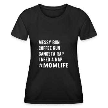 Coffee Run Gangsta Rap Ich brauche Nap Mom Life - Frauen Funktions-T-Shirt - Schwarz - Vorne - AI Model Female 172 light (172cm)