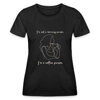 I'm not a morning person, I'm a coffee person. - Frauen Funktions-T-Shirt - Schwarz - Vorne - AI Model Female 172 light (172cm)